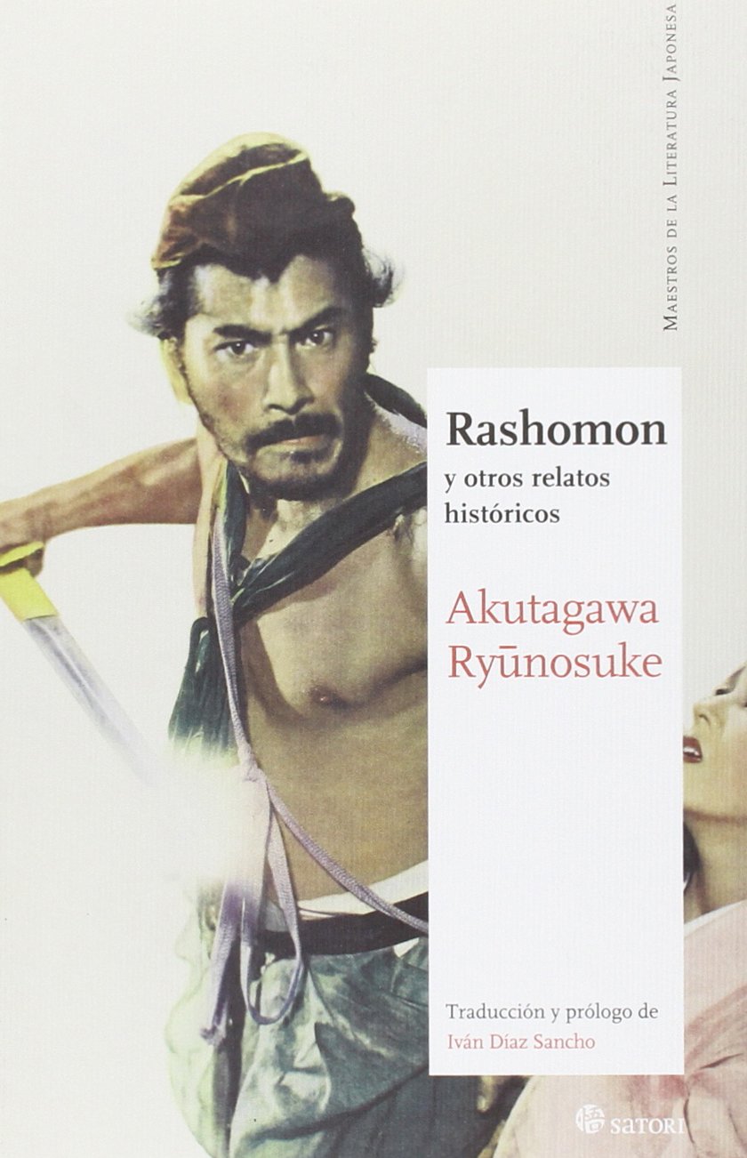 'Rashomon y otros relatos históricos', de Akutagawa Ryunosuke.